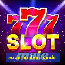 texas holdem hands